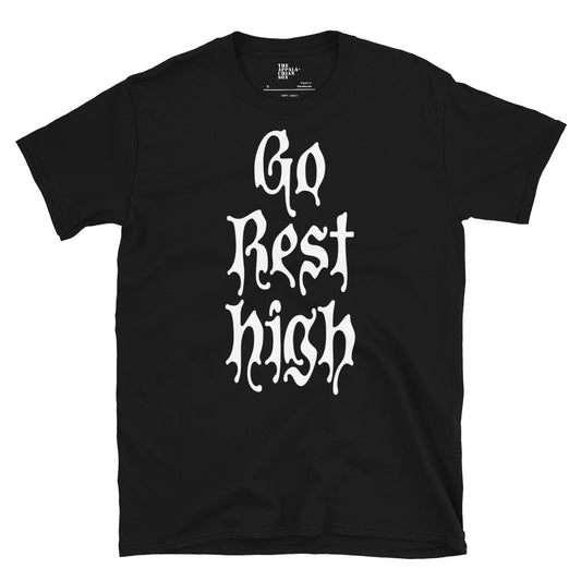 Go Rest High Unisex T-Shirt